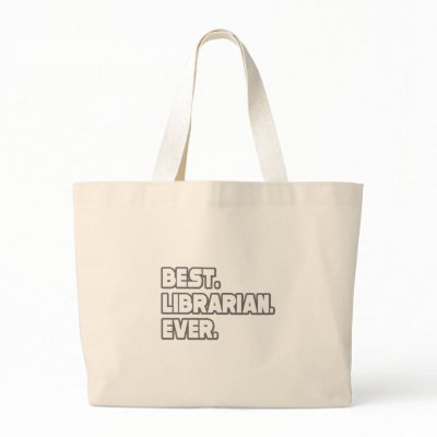 Best Librarian Ever Tote Bag by Librarian_Shirts
