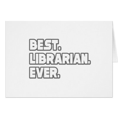 Best Librarian Ever by Librarian_Shirts