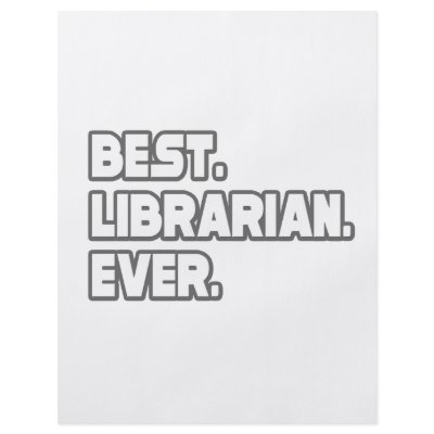 Best Librarian Ever by Librarian_Shirts