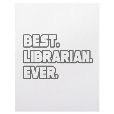 Best Librarian Ever by Librarian_Shirts