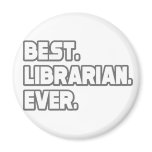 Best Librarian Ever magnets
