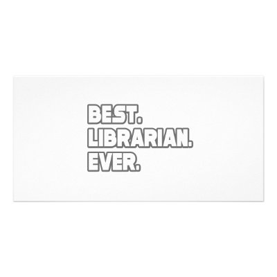 Best Librarian Ever by Librarian_Shirts