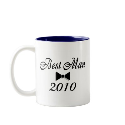 Best Man 2010 Coffee Mug by TeeZazzle