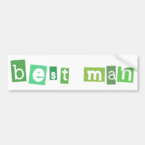 Best Man green design! bumper stickers