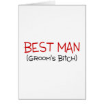 Best Man Grooms Bitch Card