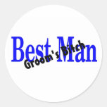 Best Man Grooms Bitch Round Stickers