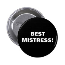 BEST MISTRESS! BUTTONS