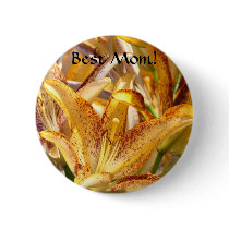 Best Mom! button Orange Lily Flowers Lilies