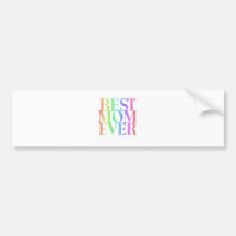 BEST MOM EVER BUMPER STICKER