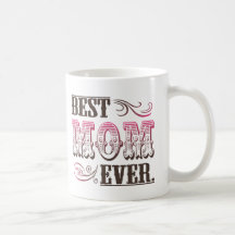 Best Mom Ever coffee mug