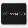 Best Mom Ever Mouse Mats