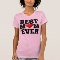 BEST MOM EVER t-shirts