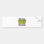 Best Petroleum Engineers Are Born, Not Made Bumper Sticker