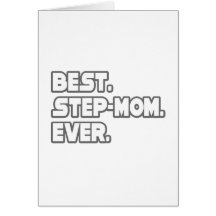 Best Step-Mom Ever Greeting Cards