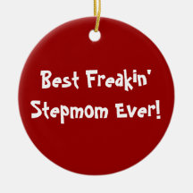 Best Stepmom Ever Christmas Ornament