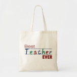 Best Teacher Ever Canvas Bags