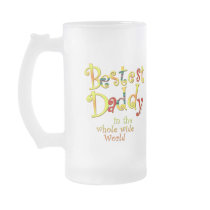 Bestest Daddy in the whole wide World Coffee Mug