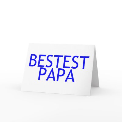 Bestest Papa Blue Cards by TeeZazzle