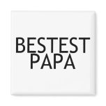 Bestest Papa magnets