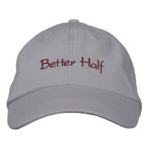 Better Half Embroidered Baseball Cap