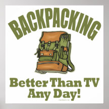 Better Than TV - Backpacking Posters