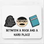 Between a Rock and a Hard Place Mousepad