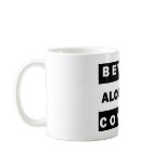 BEWARE ALCOHOLIC CONTENT mugs