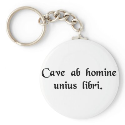 Beware of anyone who has just one book. keychain by Vox_Populi
