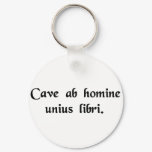 Beware of anyone who has just one book. keychains