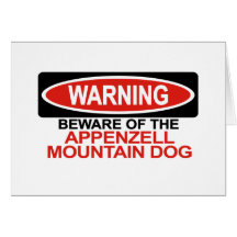 Beware Of Appenzell Mountain Dog Card