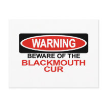 Beware Of Blackmouth Cur Postcards