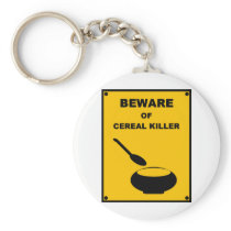 Beware of Cereal Killer ~ Spoof Warning Sign