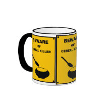 Beware of Cereal Killer ~ Spoof Warning Sign Coffee Mugs