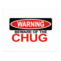 Beware Of Chug Postcards