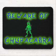 Beware of Chupacabra Mouse Pad