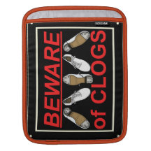 Beware of Clogs Dance Design iPad Sleeves