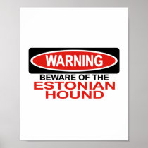 Beware Of Estonian Hound Poster