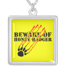 Beware of honey badger custom jewelry