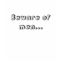 Beware of Men T-Shirt