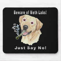 Beware of Meth Labs!  Just Say No!
