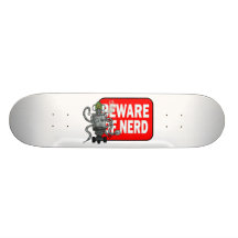 Beware of nerd custom skate board