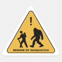 Beware of Sasquatch!  Personalized Triangle Sticker
