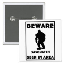 Beware of Sasquatch Poster Pin
