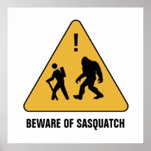 Beware of Sasquatch Print