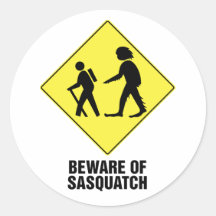 Beware of Sasquatch Round Sticker
