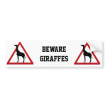 Beware Of The Giraffe Bumper Stickers
