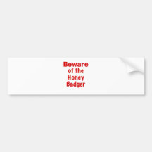 Beware of the Honey Badger