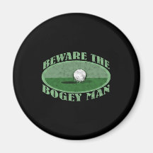 Beware The Bogey Man Refrigerator Magnet
