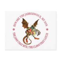 BEWARE THE JABBERWOCK, MY SON