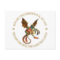 BEWARE THE JABBERWOCK , MY SON